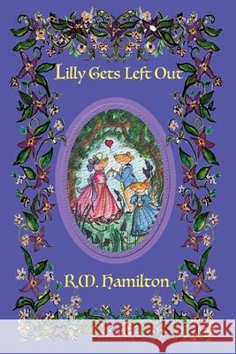 Lilly Gets Left Out R. M. Hamilton 9781925888300 Zealaus Publishing - książka