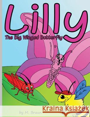 Lilly The Big Winged Butterfly Braun, M. 9781489500953 Createspace - książka