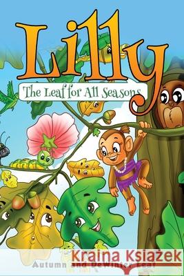 Lilly The Leaf For All Seasons: Full Colour Edition Leaf, Dewinter 9781515162582 Createspace - książka