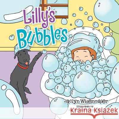 Lilly's Bubbles Jaclyn Widenmaier 9781465354679 Xlibris Corporation - książka