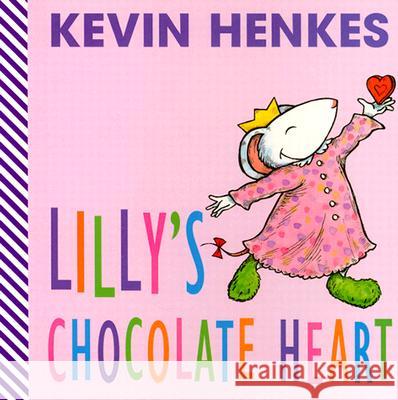 Lilly's Chocolate Heart Kevin Henkes Kevin Henkes 9780060560669 HarperFestival - książka