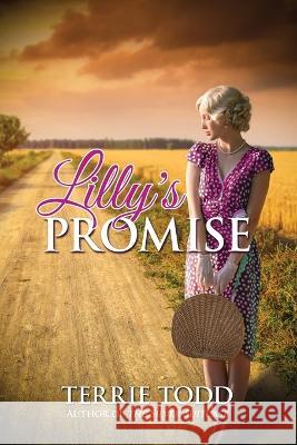 Lilly\'s Promise Terrie Todd 9781486623112 Word Alive Press - książka