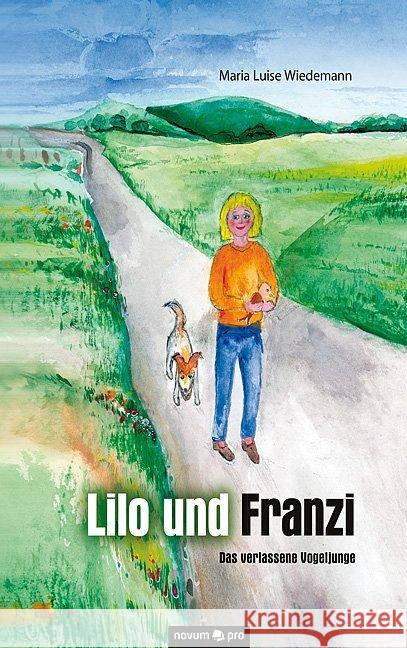 Lilo und Franzi: Das verlassene Vogeljunge Maria Luise Wiedemann 9783990482568 Novum Publishing - książka