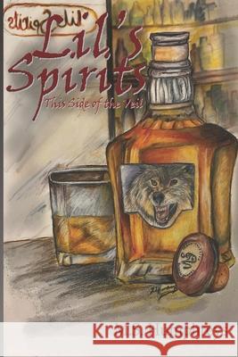 Lil's Spirits: This Side of the Veil M S Humphreys, Jessica Lynn Humphreys, Darbie Acklen Sizemore 9798700633666 Independently Published - książka
