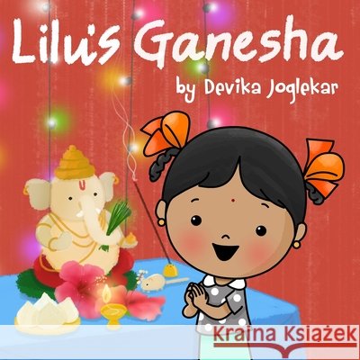Lilu's Ganesha Devika Joglekar, Devika Joglekar 9781737856603 Miheika Publications - książka