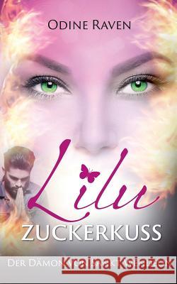 Lilu Zuckerkuss: Der Dämon von Sankt Wendelin Odine Raven 9783741225062 Books on Demand - książka