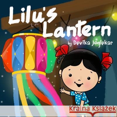 Lilu's Lantern Devika Joglekar Devika Joglekar 9781981256112 Createspace Independent Publishing Platform - książka