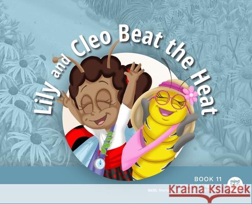 Lily and Cleo Beat the Heat Mind Body Align                          Art Mawhinney 9781963989267 Mind Body Align - książka