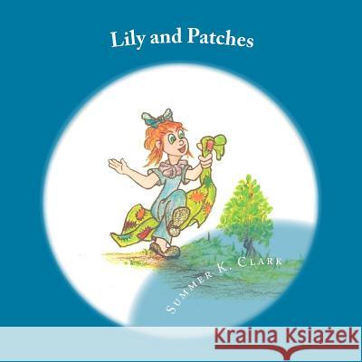 Lily and Patches Summer K. Clark Roger Penos 9781497343030 Createspace - książka