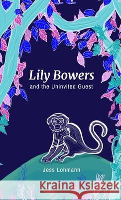 Lily Bowers and the Uninvited Guest Jess Lohmann Antonia Drews 9783982063966 Ethical Brand Marketing - książka