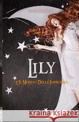 Lily e il Mondo delle Improbità Daniela Mastromatteo 9798688901191 Independently Published - książka