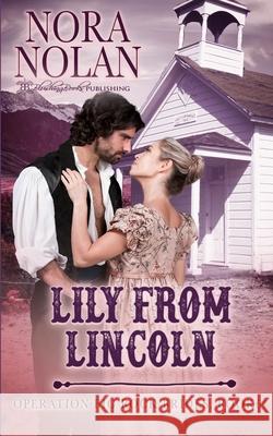 Lily from Lincoln Nora Nolan 9781639540303 Blushing Books Publications - książka