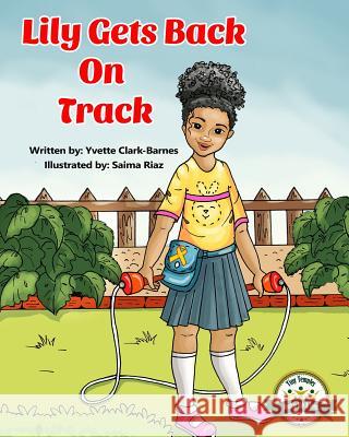 Lily Gets Back On Track Clark-Barnes, Yvette 9781797907109 Independently Published - książka