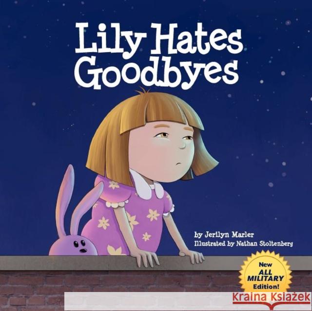 Lily Hates Goodbyes Marler, Jerilyn 9781936214785 Wyatt-MacKenzie Publishing - książka