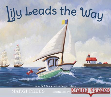 Lily Leads the Way Margi Preus Matt Myers 9781536214031 Candlewick Press (MA) - książka