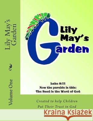 Lily May's Garden: Volume One Rose Montgomery 9781491047194 Createspace - książka