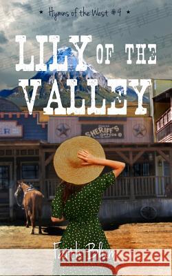 Lily of the Valley Faith Blum 9781517358679 Createspace - książka