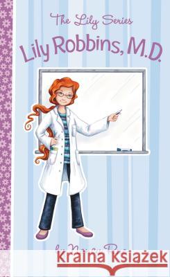 Lily Robbins, MD: Medical Dabbler Nancy Rue 9781400319510 Thomas Nelson Publishers - książka