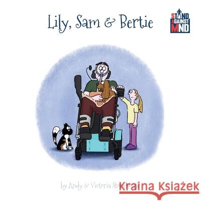 Lily, Sam & Bertie Victoria Stonehouse, Andy Stonehouse 9781916180468 Moosehead Publishing - książka