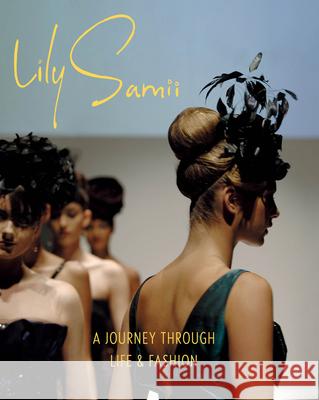 Lily Samii: A Journey Through Life and Fashion Samii, Lily 9781646570034 Lucia-Marquand - książka