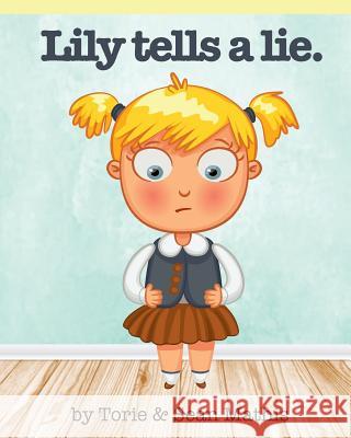 Lily Tells a Lie Torie Mathis Sean Mathis 9781523714797 Createspace Independent Publishing Platform - książka