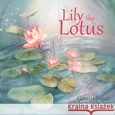 Lily the Lotus Gerard Truab 9780648951964 Serenity Press Pty.Ltd - książka