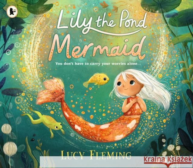 Lily the Pond Mermaid Lucy Fleming 9781529518771 Walker Books Ltd - książka