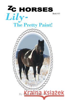 Lily-The Pretty Paint Diane W. Keaster Debbie Page Allyson Schmoes 9781539357506 Createspace Independent Publishing Platform - książka