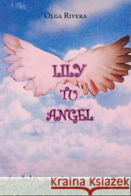 Lily Tu Angel Olga Rivera 9781463397210 Palibrio - książka