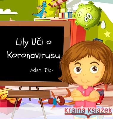 Lily Uči o Koronavirusu Dior, Adam 9781953274182 22 Lions Bookstore - książka