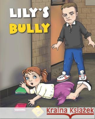 Lily's Bully Bill Kozeal 9781090847676 Independently Published - książka