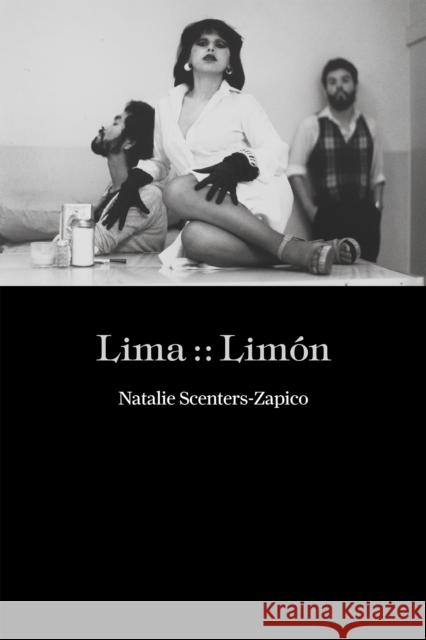 Lima:: Limón Scenters-Zapico, Natalie 9781556595318 Copper Canyon Press - książka