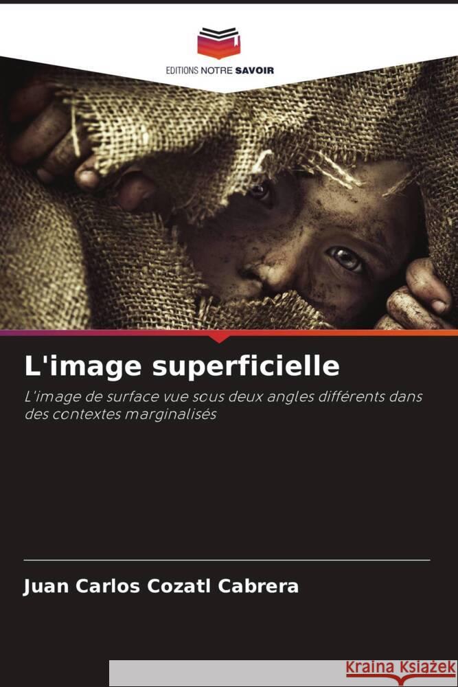 L'image superficielle Cozatl Cabrera, Juan Carlos 9786204865898 Editions Notre Savoir - książka