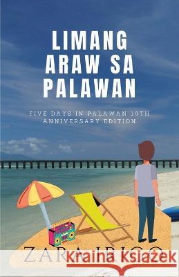 Limang Araw sa Palawan Zara Irigo 9781991175243 Zara Irigo Publishing - książka