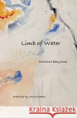 Limb of Water Jones, Christine 9798989814749 One Bird Books - książka