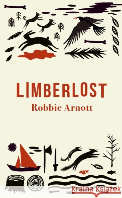 Limberlost Robbie (Author) Arnott 9781838956806 Atlantic Books - książka