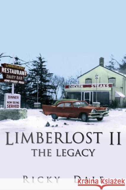 Limberlost II: The Legacy Ricky Dale   9781908128607 Spiderwize - książka