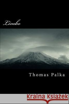 Limbo Thomas Neal Palka Theresa Marie Palka 9781517450120 Createspace - książka