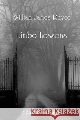 Limbo Lessons: A Tom Sullivan Mystery William James Royce 9781470015107 Createspace Independent Publishing Platform - książka