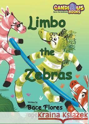 Limbo the Zebras Bace Flores Nguyet Anh Nguyen Marie Gaudet 9781999293208 Candious Books - książka