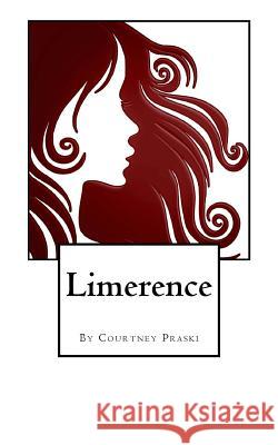 Limerence Courtney Praski 9781720434658 Createspace Independent Publishing Platform - książka
