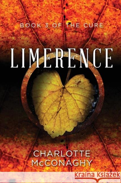 Limerence: Book Three of the Cure (Omnibus Edition) Charlotte McConaghy 9781760302337 Momentum - książka
