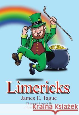 Limericks James E. Tague 9781499084351 Xlibris Corporation - książka