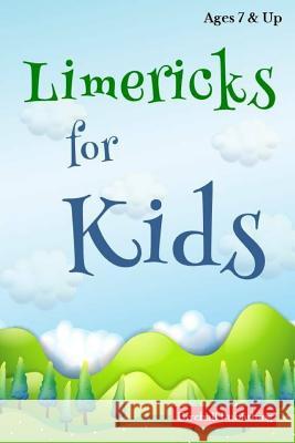 Limericks for Kids: Short Limerick Poems for Children Age 7 & Up Birchall Publishing 9781796917871 Independently Published - książka