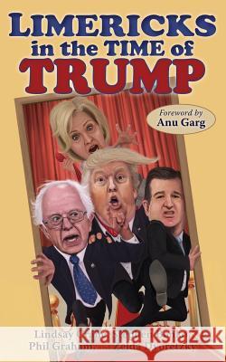 Limericks in the Time of Trump Lindsay Crane Anu Garg 9780983305156 Print and Pixel Books - książka