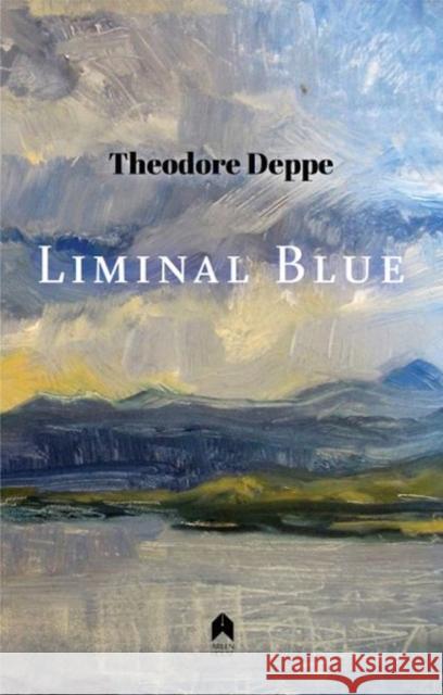 Liminal Blue Theodore Deppe 9781851321346 Arlen House - książka