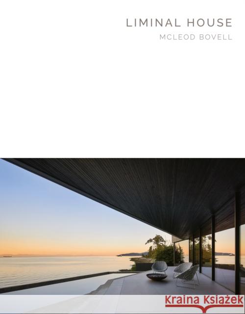 Liminal House: McLeod Bovell Masterpiece Series Botanica Design 9781946226891 Oscar Riera Ojeda Publishers - książka
