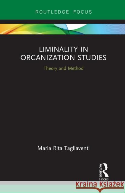 Liminality in Organization Studies: Theory and Method Maria Rita Tagliaventi 9781032240770 Routledge - książka