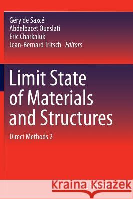 Limit State of Materials and Structures: Direct Methods 2 de Saxcé, Géry 9789400794474 Springer - książka