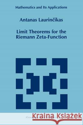 Limit Theorems for the Riemann Zeta-Function Antanas Laurincikas 9789048146475 Not Avail - książka